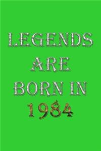Legends Are Born In 1984 Notebook