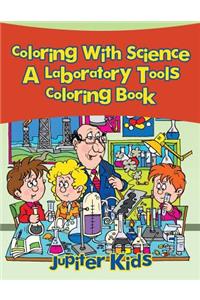 Coloring With Science, a Laboratory Tools Coloring Book