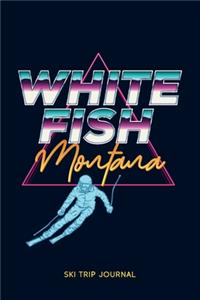Whitefish, Montana - Ski Trip Journal