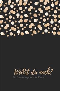 Weißt du noch? Ein Erinnerungsbuch für Paare