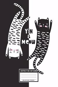 Yin & Meow, Composition Notebook College Ruled, 110 Pages