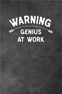 Warning Genius At Work