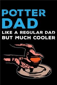 Potter Dad Like A Regular Dad But Much Cooler