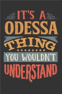 Its A Odessa Thing You Wouldnt Understand