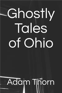 Ghostly Tales of Ohio