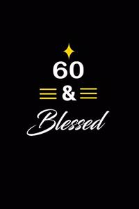 60 & Blessed