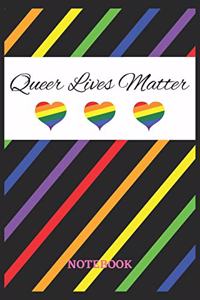 QUEER LIVES MATTER Notebook