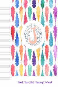 J Blank Music Sheet Manuscript Notebook