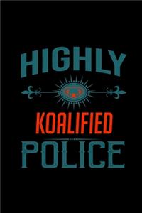 Highly koalified police
