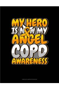 My Hero Is Now My Angel COPD Awareness