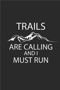 Trails Are Calling and I Must Run