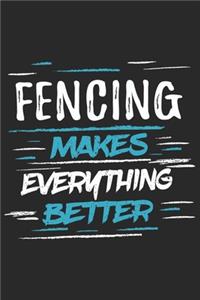 Fencing Makes Everything Better