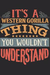 It's A Western Gorilla Thing You Wouldn't Understand