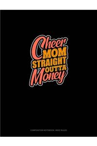 Cheer Mom Straight Outta Money