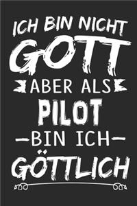 Ich bin nicht Gott aber als Pilot bin ich göttlich