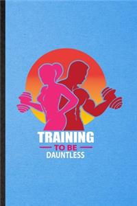 Training to Be Dauntless
