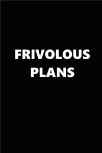 2020 Weekly Planner Funny Humorous Frivolous Plans 134 Pages