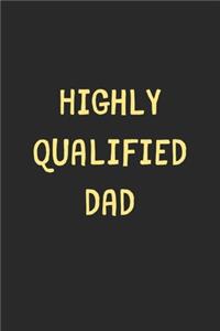 Highly Qualified Dad