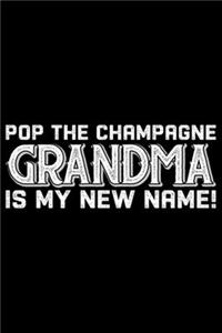 Pop The Champagne Grandma Is My New Name