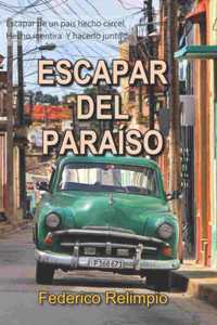 Escapar del Paraíso
