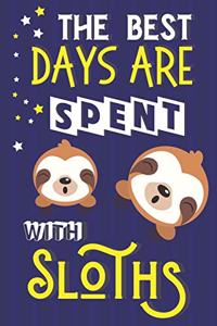 The Best Days Are Spent With Sloths