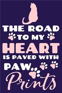 The Road To My Heart Is Paved With Paw Prints