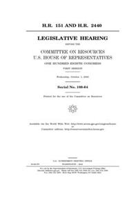 H.R. 151 and H.R. 2440