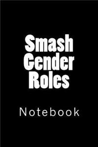 Smash Gender Roles