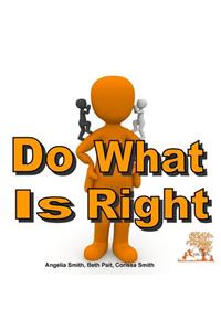 Do What Is Right