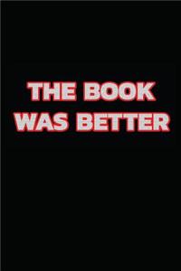 The Book Was Better