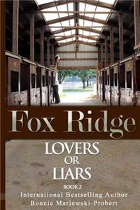 Fox Ridge, Lovers or Liars, Book 2