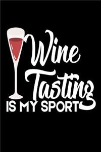 Wine Tasting Is My Sport
