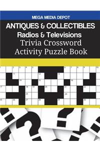 ANTIQUES & COLLECTIBLES Radios & Televisions Trivia Crossword Activity Puzzle Book