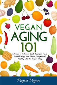 Vegan Aging 101