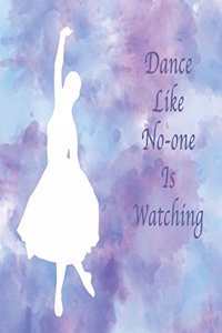 Dance Like No-One Is Watching