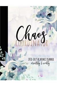 Chaos Coordinator 2018-2019 Academic Planner Monthly And Weekly