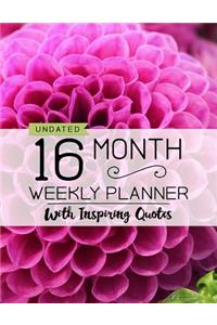 Undated 16 Month Weekly Planner: Personal Planner with Weekly Inspiring Quotes