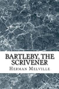 Bartleby, the Scrivener