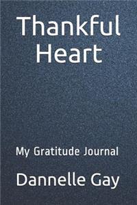 Thankful Heart: My Gratitude Journal