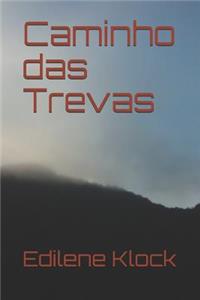 Caminho Das Trevas