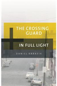 The Crossing Guard/In Full Light
