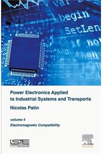 Power Electronics Applied to Industrial Systems and Transports, Volume 4: Electromagnetic Compatibility