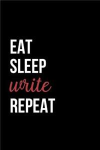 Eat, Sleep, Write, Repeat