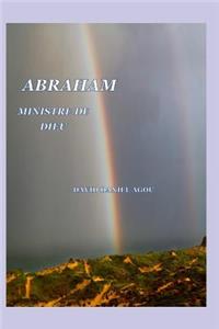 Abraham l'Hebreu - Ministre de Dieu