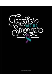 Together We're Stronger