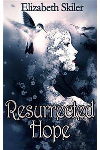 Resurrected Hope