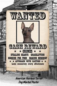 American Hairless Terrier Dog Wanted Poster