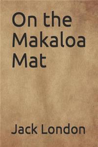 On the Makaloa Mat
