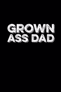 Grown Ass Dad