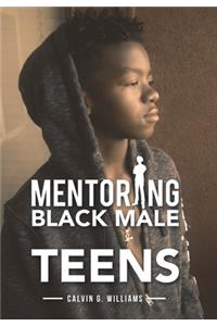 Mentoring Black Male Teens